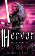 Cover-Bild zum Titel 'Hervor die Plünderin (Die Tyrfing-Magd, #2)' von 'Timothy J. R. Rains'
