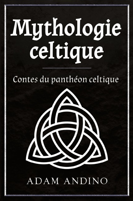 Mythologie celtique - Adam Andino