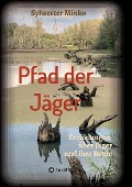 Cover-Bild zum Titel 'Pfad der Jäger' von 'Sylwester Minko'