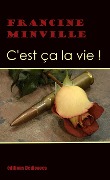 Cover-Bild zum Titel 'C'est ça la vie!' von 'Francine Minville'