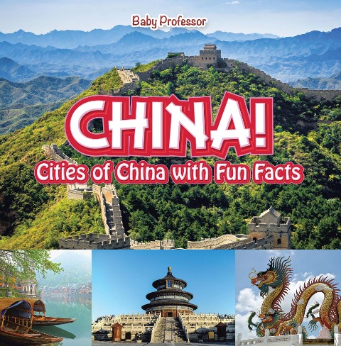 China! Cities of China with Fun Facts - Baby