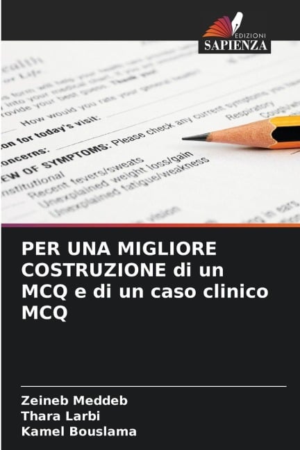 PER UNA MIGLIORE COSTRUZIONE di un MCQ e di un caso clinico MCQ - Zeineb Meddeb, Thara Larbi, Kamel Bouslama