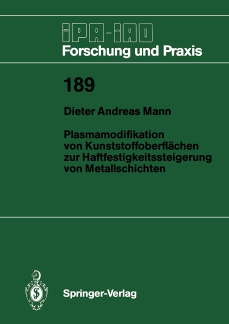 Plasmamodifikation von Kunststoffoberflächen zur Haftfestigkeitssteigerung von Metallschichten - Dieter A. Mann
