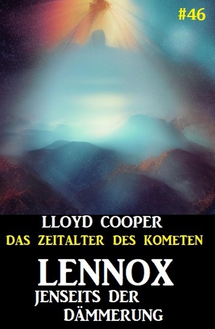 Lennox jenseits der Dämmerung: Das Zeitalter des Kometen #46 - Lloyd Cooper