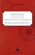 Hennings kleines rotes Sportwetten Systembuch - Steve Hennings