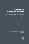 Cover-Bild zum Titel 'American Political Movies' von 'James Combs'
