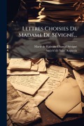 Cover-Bild zum Titel 'Lettres Choisies De Madame De SÃ(c)vignÃ(c)...' von ''