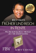 Cover-Bild zum Titel 'Früher und reich in Rente' von 'Robert T. Kiyosaki'
