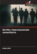 Cover-Bild zum Titel 'Diritto internazionale umanitario' von 'Kada Afia'