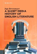 Cover-Bild zum Titel 'A Short Media History of English Literature' von 'Ingo Berensmeyer'