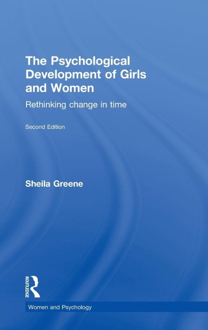The Psychological Development of Girls and Women - Sheila Greene