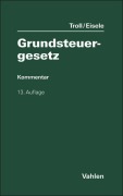 Cover-Bild zum Titel 'Grundsteuergesetz. GrStG' von 'Dirk Eisele, Susanne Leissen, Max Troll'