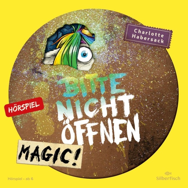 Bitte nicht öffnen - Hörspiele 5: Magic! Das Hörspiel - Charlotte Habersack