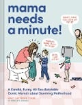 Cover-Bild zum Titel 'Mama Needs a Minute!' von 'Mary Catherine Starr'