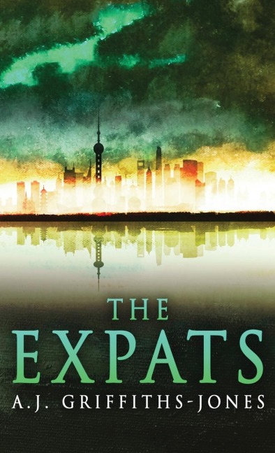 The Expats - A. J. Griffiths-Jones