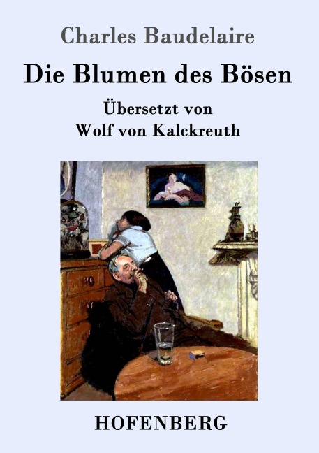 Die Blumen des Bösen - Charles Baudelaire