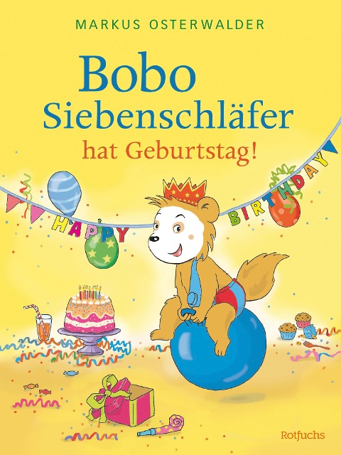 Bobo Siebenschläfer hat Geburtstag! - Diana Steinbrede