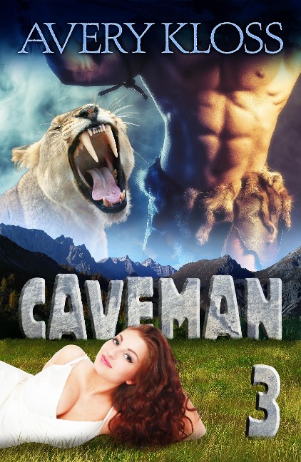 Caveman 3 (A Time Travel Romance) - Avery Kloss