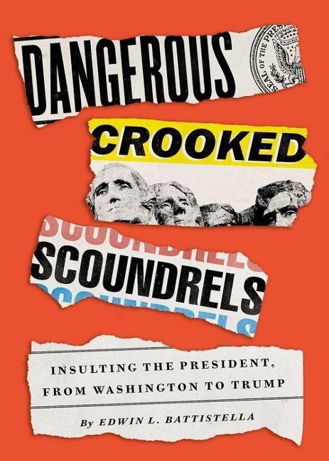 Dangerous Crooked Scoundrels - Edwin L Battistella