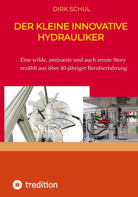 Der kleine innovative Hydrauliker - Dirk Schul