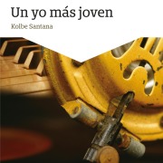 Cover-Bild zum Titel 'Un yo más joven' von 'Kolbe Santana'