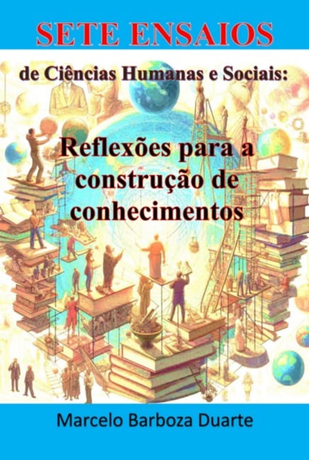 Sete Ensaios De Ciências Humanas E Sociais: - Marcelo Barboza Duarte