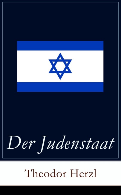 Der Judenstaat (Kommentiert) - Theodor Herzl