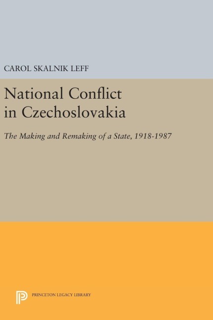 National Conflict in Czechoslovakia - Carol Skalnik Leff