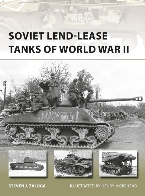 Soviet Lend-Lease Tanks of World War II - Steven J Zaloga