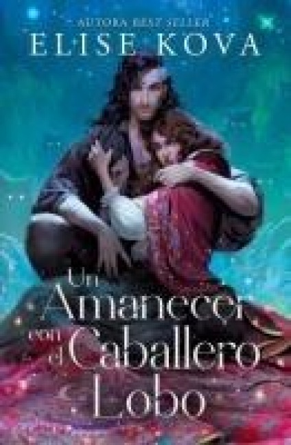 Un Amanecer Con El Caballero Lobo - Elise Kova