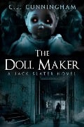 The Doll Maker (Jack Slater, #1) - C. J. Cunningham