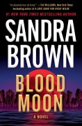 Cover-Bild zum Titel 'Blood Moon' von 'Sandra Brown'