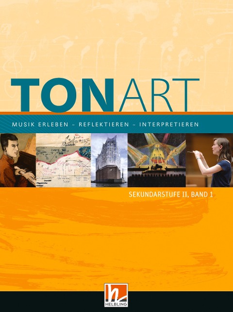 TONART Sekundarstufe II Band 1 (Ausgabe 2023), Schulbuch - Wieland Schmid, Ursel Lindner