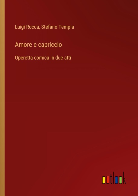 Amore e capriccio - Luigi Rocca, Stefano Tempia