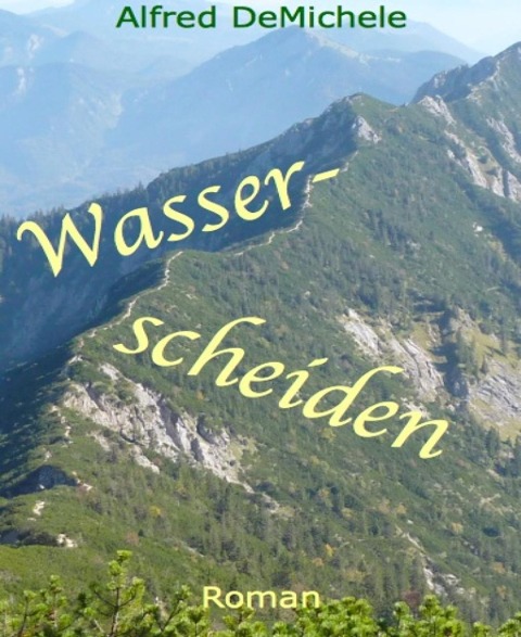 Wasserscheiden - Alfred DeMichele