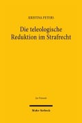 Cover-Bild zum Titel 'Die teleologische Reduktion im Strafrecht' von 'Kristina Peters'