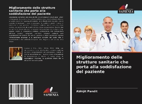 Miglioramento delle strutture sanitarie che porta alla soddisfazione del paziente - Abhijit Pandit