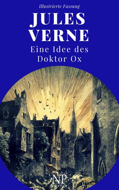 Eine Idee des Doktor Ox - Jules Verne