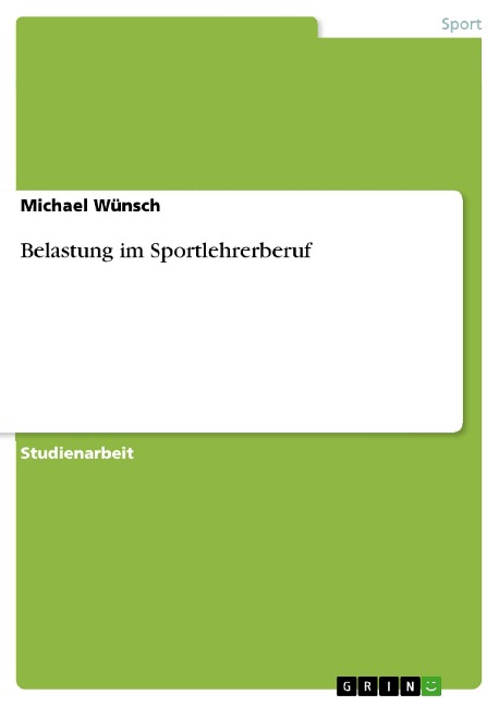 Belastung im Sportlehrerberuf - Michael Wünsch