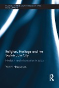 Cover-Bild zum Titel 'Religion, Heritage and the Sustainable City' von 'Yamini Narayanan'