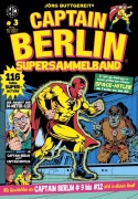 Cover-Bild zum Titel 'Captain Berlin - Sammelband 3' von 'Levin Kurio, Jörg Buttgereit'