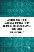 Cover-Bild zum Titel 'Artists and Their Autobiographies from Today to the Renaissance and Back' von 'Charles Reeve'