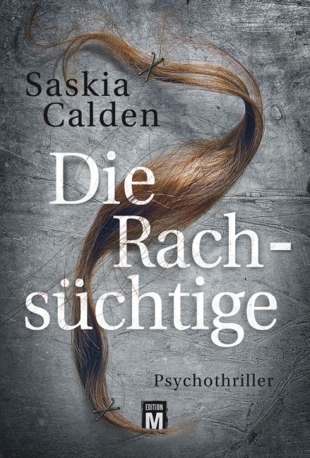 Die Rachsüchtige - Saskia Calden