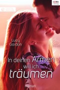 Cover-Bild zum Titel 'In deinen Armen will ich träumen' von 'Lucy Gordon'