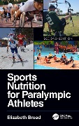 Cover-Bild zum Titel 'Sports Nutrition for Paralympic Athletes, Second Edition' von ''