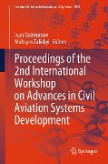 Proceedings of the 2nd International Workshop on Advances in Civil Aviation Systems Development - 