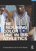 Cover-Bild zum Titel 'The Enduring Color Line in U.S. Athletics' von 'Krystal Beamon, Chris M. Messer'