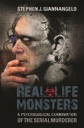Cover-Bild zum Titel 'Real-Life Monsters' von 'Stephen J. Giannangelo'