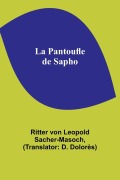 Cover-Bild zum Titel 'La Pantoufle de Sapho' von 'Ritter von Sacher-Masoch'
