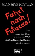 Fahrt nach Futuras - Gerd Breitenfeld